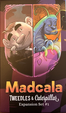 Madcala: Tweedles & Caterpillar Expansion