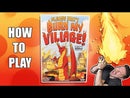 Please Don't Burn My Village!