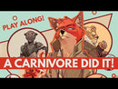 A Carnivore Did It!