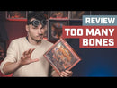 Too Many Bones: Unbreakable