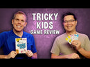 Tricky Kids