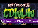 Don't Mess With Cthulhu (Deluxe Edition)